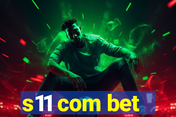 s11 com bet